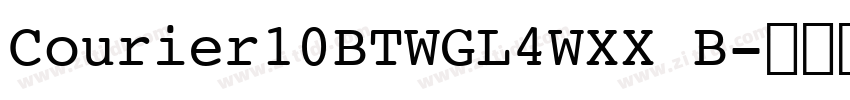 Courier10BTWGL4WXX B字体转换